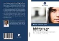 Arbeitsklasse Und Working College | Buch | 9786203657746