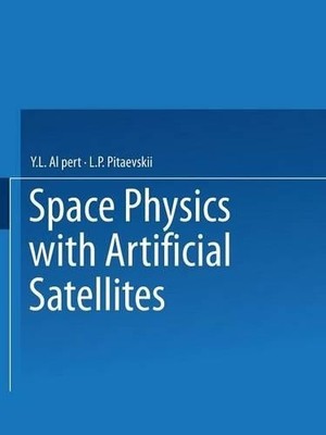 Space Physics with Artificial Satellites / Iskusstvennye Sput... - 9781489949196