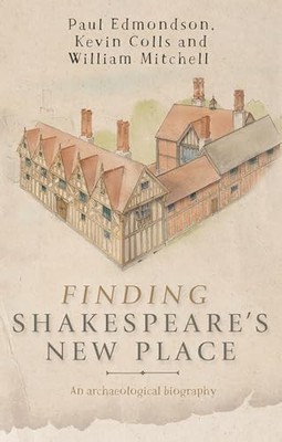 Finding Shakespeare's New Place: An..., Mitchell, Willi