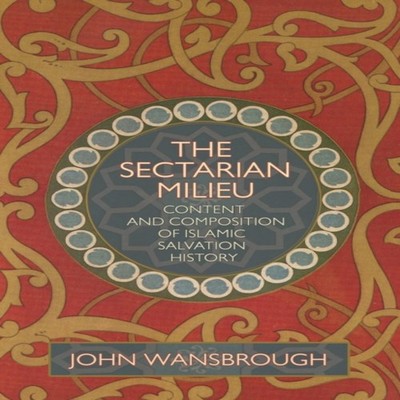 The Sectarian Milieu Content And Composition of Islamic Salvation