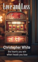 Christopher P White | Love And Loss | Buch | Englisch (2026) | Ean 9781764501729