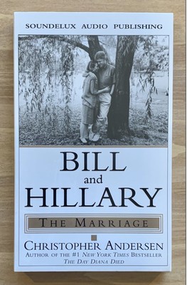 Christopher Andersen ~ Bill & Hillary: The Marriage ~ 2X Cass. ~ 3 Hrs. ~ ! !