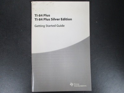 TI-84 Plus Silver Edition Getting Started Guide 2010 Texas Instruments Manual