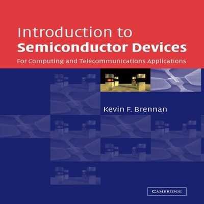 Introduction to Semiconductor Devices For Computing and Telecommu