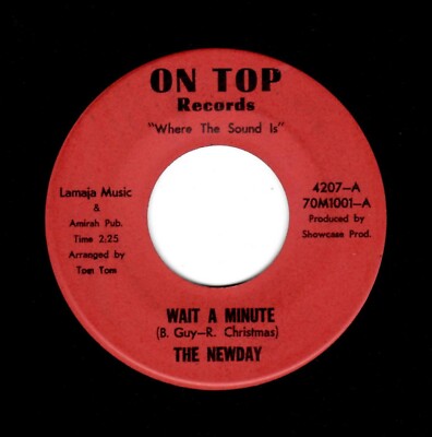 NORTHERN SOUL-NEWDAY-WAIT A MINUTE/JUST ANOTHER REASON-ON TOP 4207