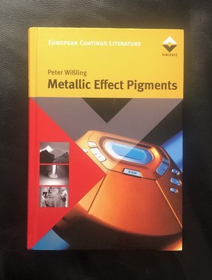 Metallic Effect Pigments, by Peter Wissling. ( 2006, Hardback, New. )