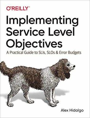 Implementing Service Level Objectives: - Paperback, by Hidalgo Alex - Acceptable