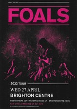 FOALS - BRIGHTON CENTRE   APRIL 27th 2022 TOUR FLYER