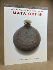 Artistry and History of Mata Ortiz; John V. Bezy, 2010, Casas Grande Pottery