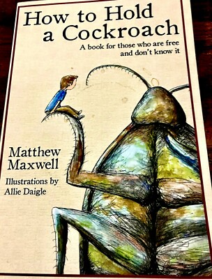 How To Hold a Cockroach by Matthew Maxwell - Paperback - VERY GOOD