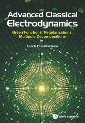Advanced Classical Electrodynamics: Green Functions, Regularizations,