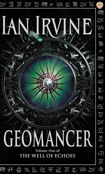 Geomancer | The Well of Echoes, Volume One (A Three Worlds Novel) | Ian Irvine-image