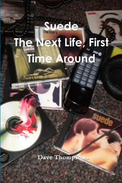 Suede The Next Life, First Time Around Dave Thompson Taschenbuch Englisch 2017-image