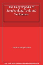 The Encyclopedia of Scrapbooking Tools  Techniques By Susan Pic