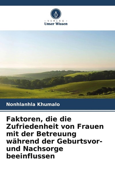 Nonhlanhla Khumalo | Faktoren, Die Die Zufriedenheit Von Frauen Mit Der...-image