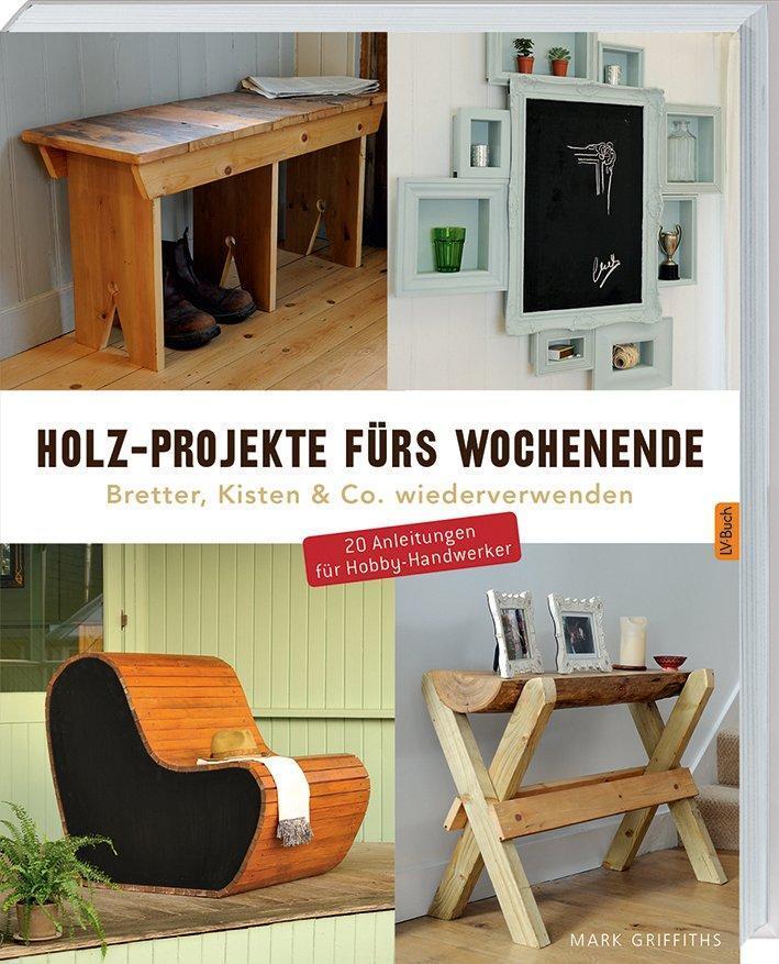 Thumbnail - Holz-projekte Fürs Wochenende Mark Griffiths