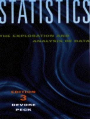 Statistics: The Exploration and Analysis of Data Jay L. Devore, Roxy Peck, Jay