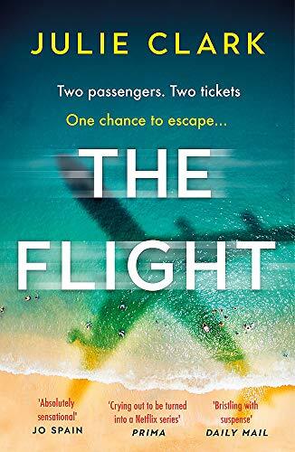 The Flight: The heart-stopping thriller of the year - The New York Times bestse
