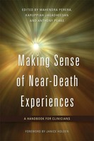 Making Sense Of Near-Death Experiences | A Handbook For Clinicians | Englisch