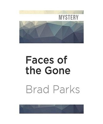 Faces of the Gone [Carter Ross, Band 1], Parks, Brad