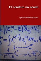 Ignacio Bellido Vicente | El Sendero No Acude | Taschenbuch | Spanisch (2018)