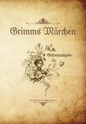 Grimms Märchen | Wilhelm Grimm, Jacob Grimm | deutsch