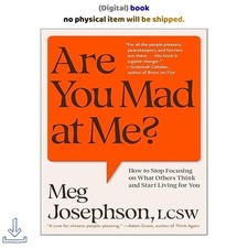 Are You Mad at Me?: How to Stop Focusing on What Othe, Meg Josephson 2026