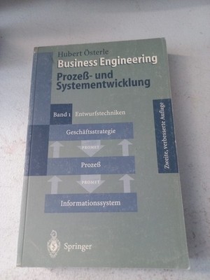 Business Engineering. Prozeß- und Systementwicklung: Band 1: Entwurfstechniken 