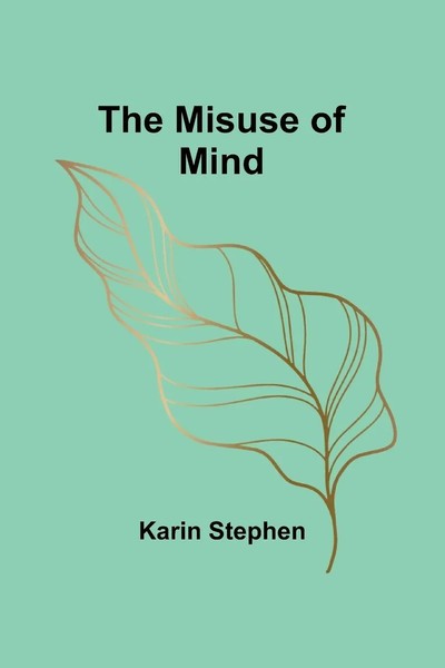 The Misuse Of Mind | Karin Stephen | Taschenbuch | Englisch | 2023-image
