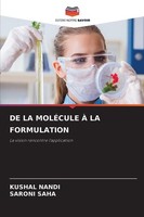 De La MolÉCule À La Formulation Kushal Nandi