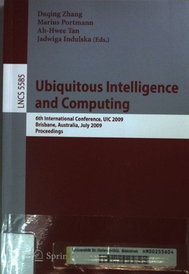 Ubiquitous Intelligence and Computing: 6th International Conference, U.I.C. 2009