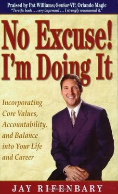 No Excuse! I'm Doing It!: How to Do Whatever It Takes to Make It
