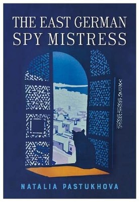 THE EAST GERMAN SPY MISTRESS