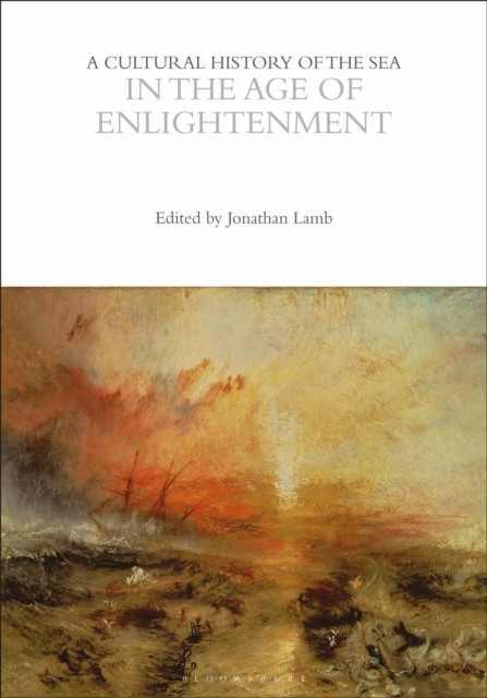 A Cultural History of the Sea in the Age of Enlightenment (Paperback Book)