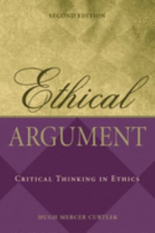 Ethisches Argument: Critical Thinking IN Ethics Taschenbuch Hugh Mer
