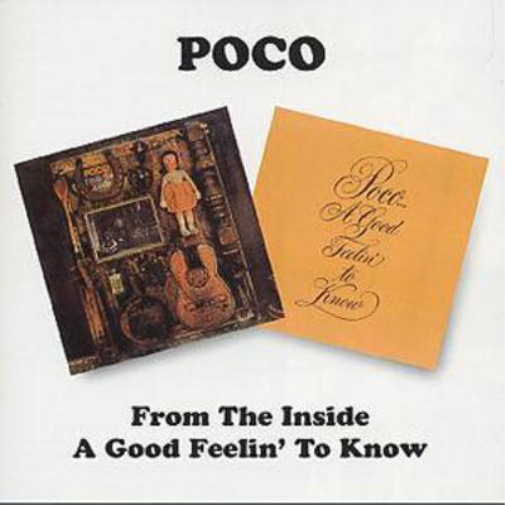 Poco From The Inside/A Good Feelin' To Know (CD) Album