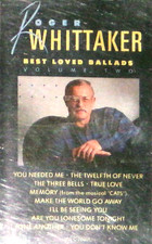Best Loved Ballads Vol 2 by Roger Whittaker, 1989, Cass, Univ UVLC-26901, VG