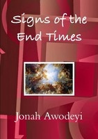 Signs Of The End Times Jonah Awodeyi Taschenbuch Kartoniert / Broschiert 2009