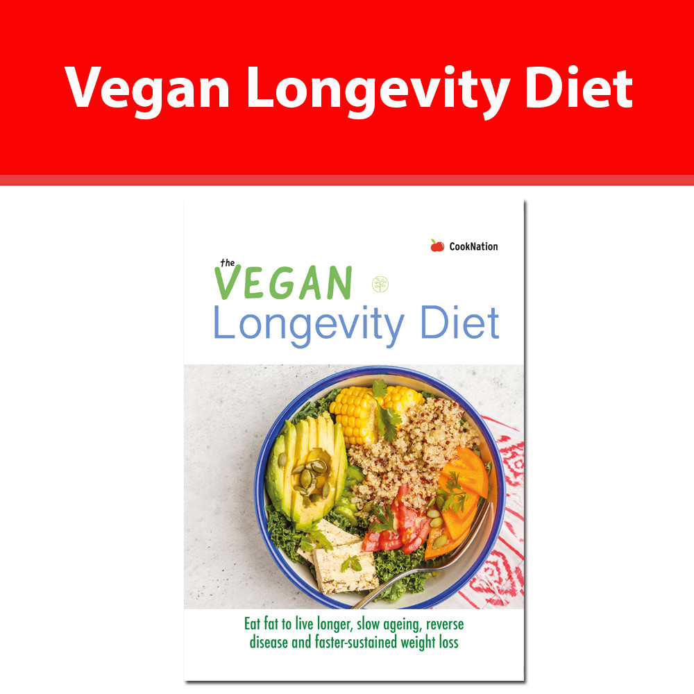 Vegan Longevity Diet book Eat fat to live Longer, Slow ageing, Reverse Disease
