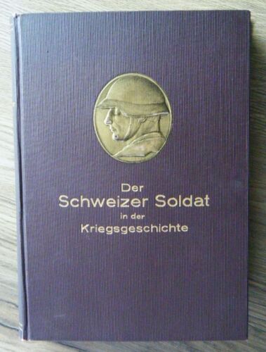 Maag / Feldmann - Der Schweizer Soldat in der Kriegsgeschichte 1931 TOP-Zustand - Afbeelding 1 van 4