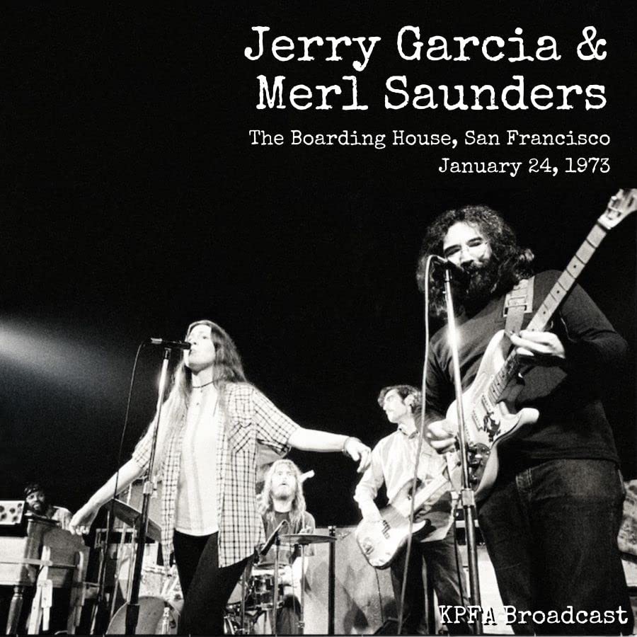 Jerry Garcia & Merl Saunders Boarding House, San Francisco, January 24, 1973