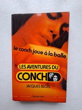 Le Conch Joue a La Balle - Jacques Blois - TBE