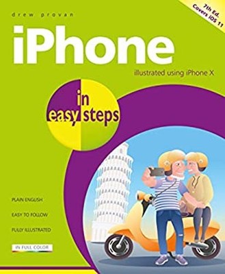 Iphone in Easy Steps : Covers IOS 11 Paperback Drew Provan