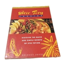 Stir-Fry: Discover the Quick and Simple Secrets of Stir Frying by Bridget Jones