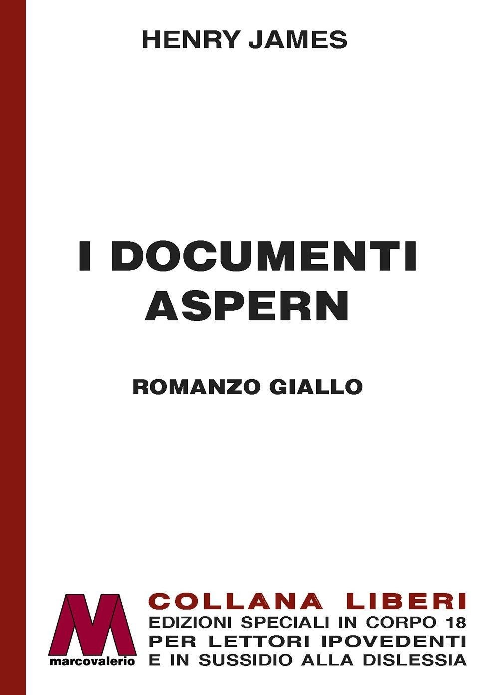 Libri Henry James - I Documenti Aspern. Ediz. A Caratteri Grandi