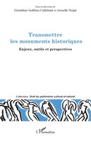 Transmettre Les Monuments Historiques Enjeux, Outils et Perspectives Taschenbuch