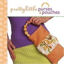 Pretty Little Purses & Pouches (Pretty Little Series)-Lark Books,Valerie Van Ar