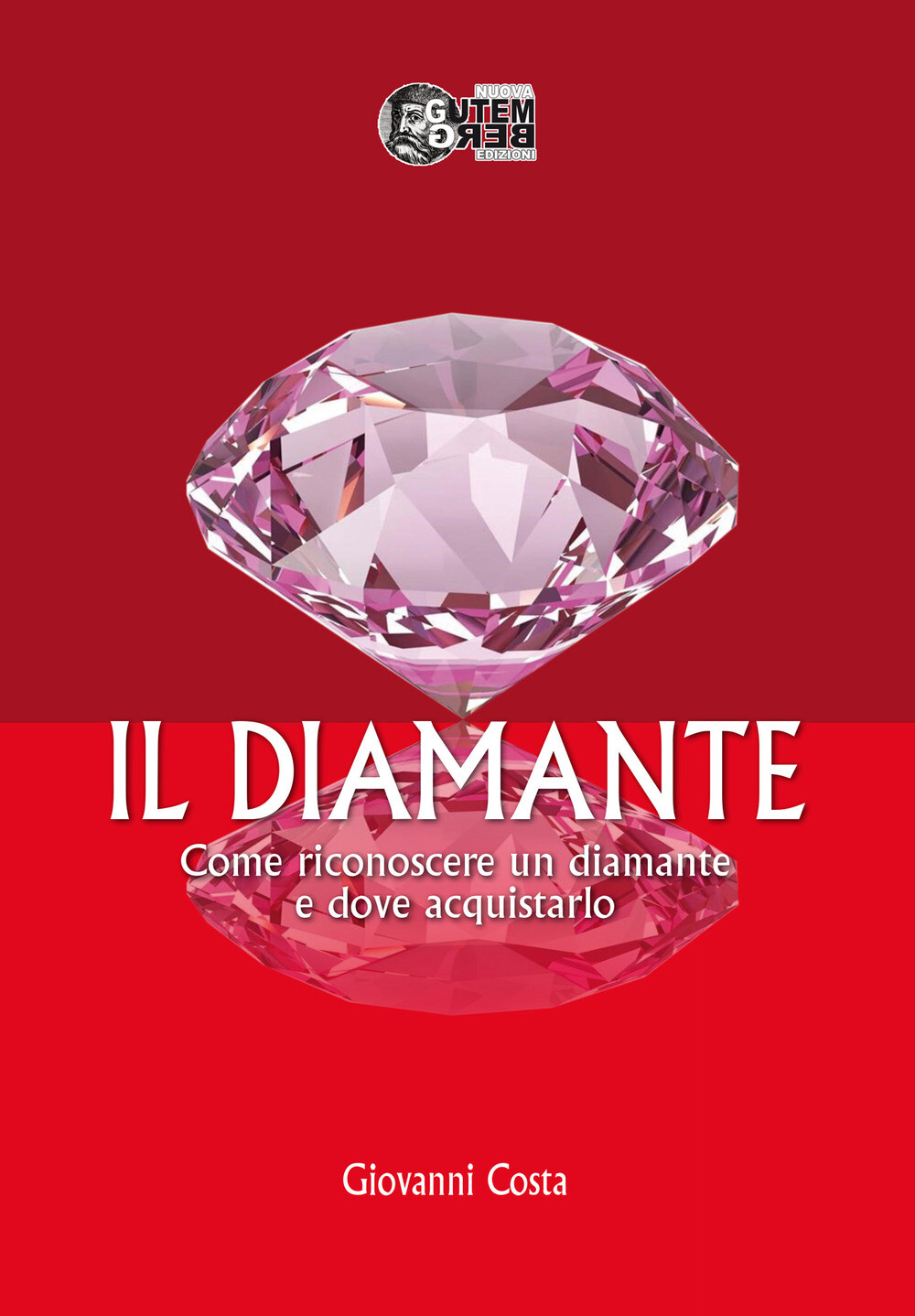 Libri Giovanni Costa - Il Diamante. Come Riconoscere Un Diamante E Dove Acquista