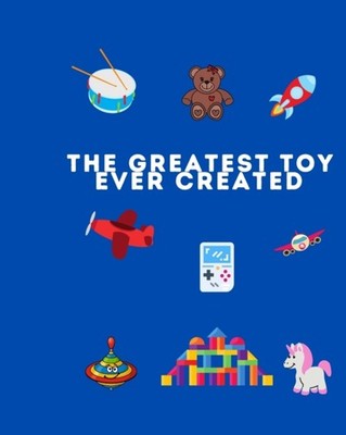Lowman - Greatest Toy Ever Created - New paperback or softback - X555z