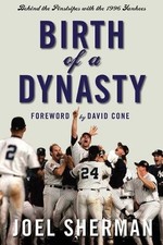 Joel Sherman Birth of a Dynasty (Paperback)